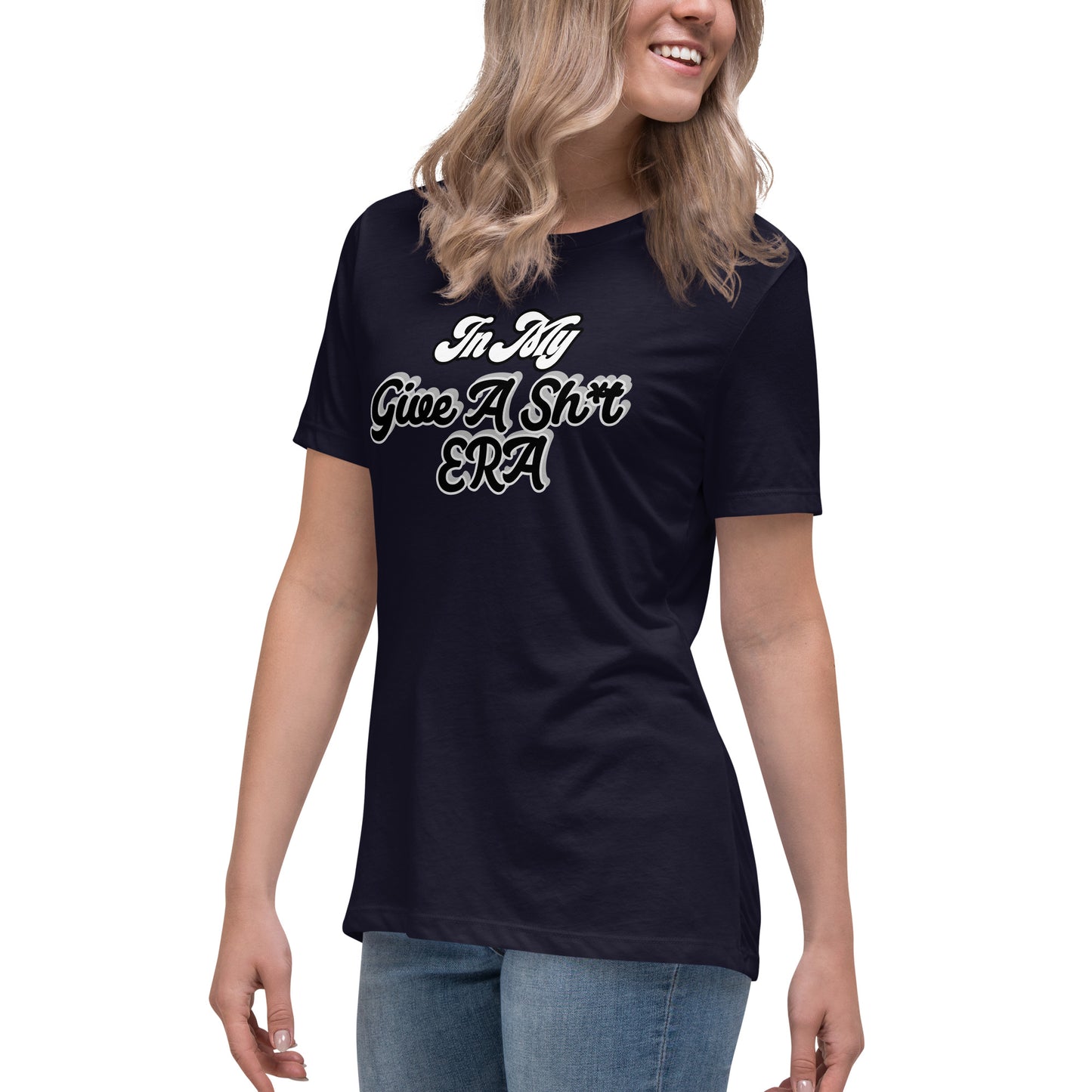 In My Give A Sh*t ERA Women's Relaxed T-Shirt - Black